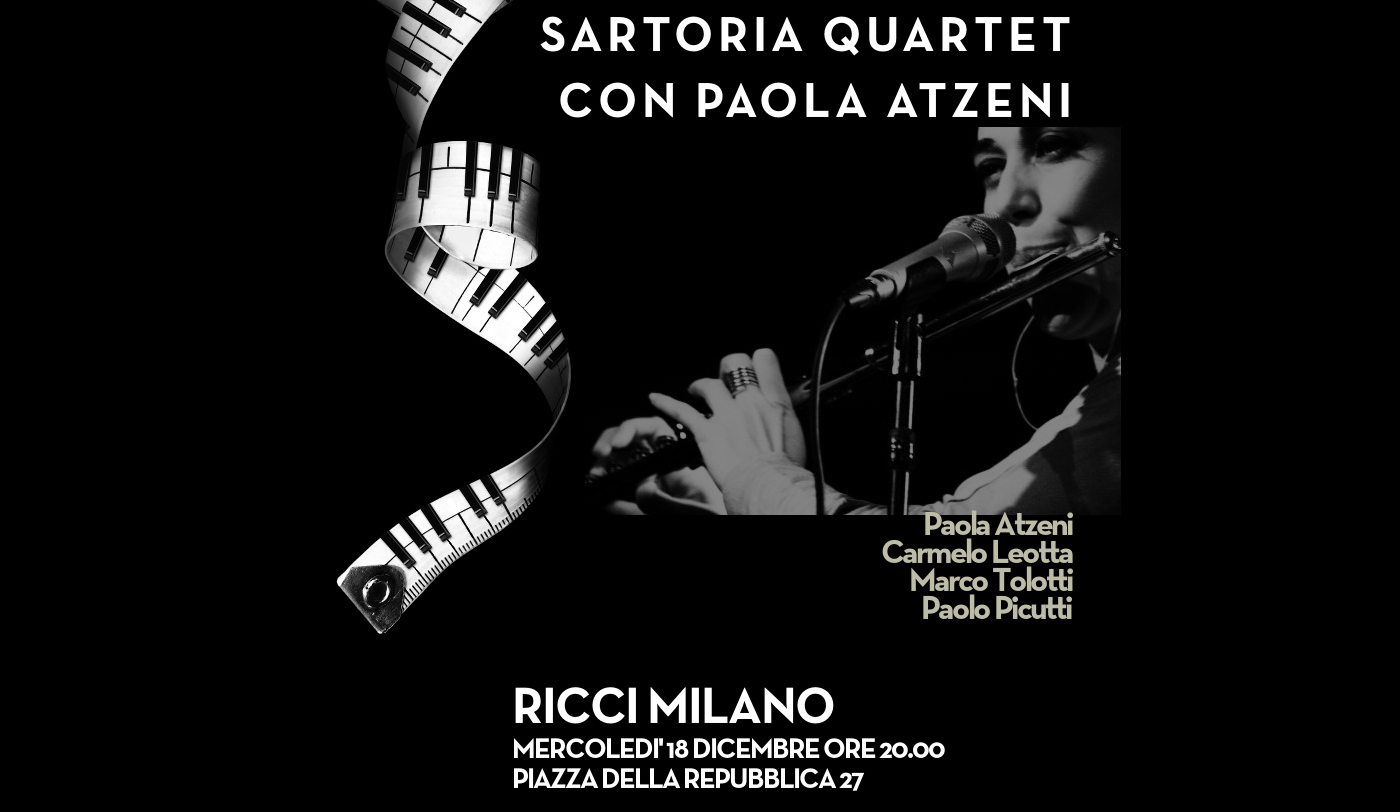 18 dicembre @RICCI MILANO – SARTORIA QUARTET ft. PAOLA ATZENI